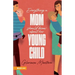 Everything a Mother Should Know about Her Young Child