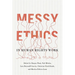 Messy Ethics in Human Rights Work