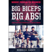 Workout Program For Beginners: BIG BICEPS BIG ABS! - Take Your Body From Flab To Abs in 4 Weeks