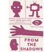 From the Shadows