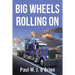 Big Wheels Rolling On