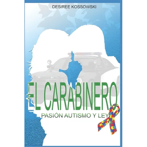 El Carabinero: Pasión, Autismo Y Ley