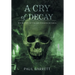 Cry of Decay: Book Two of the Necromancer Saga