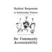 Radical Responses to Relationship Violence: For Community Accountability