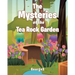 The Mysteries of the Tea Rock Garden