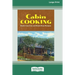 Cabin Cooking: Rustic Cast Iron and Dutch Oven Recipes [Standard Large Print 16 Pt Edition]