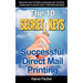 The 10 Secret Keys To Successful Direct Mail Printing