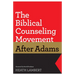 The Biblical Counseling Movement After Adams