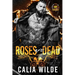 Roses Are Dead: Skilletsville Destroyers MC Book #3