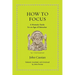 How to Focus: A Monastic Guide for an Age of Distraction