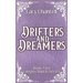 Drifters and Dreamers