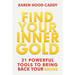 Find Your Inner Gold: 21 Powerful Tools to Bring Back Your Shine