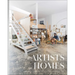 Artists' Homes: Designing Spaces for Living a Creative Life