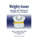 Weighty Issues: Getting the Skinny on Weight Loss Surgery
