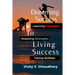 Dreaming Success To Living Success: A Beginner's Guide for Learning Principles, Realizing Strengths and Taking Actions For A Better Life.