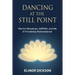 Dancing At The Still Point: Marion Woodman, SOPHIA, and Me - A Friendship Remembered