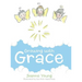 Growing with Grace