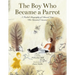 The Boy Who Became a Parrot: A Foolish Biography of Edward Lear Who Invented Nonsense
