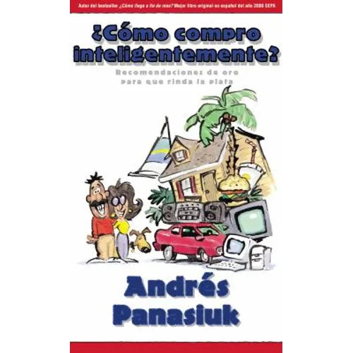 El ��C��mo Compro Inteligentemente? = How to Make Smart Purchases