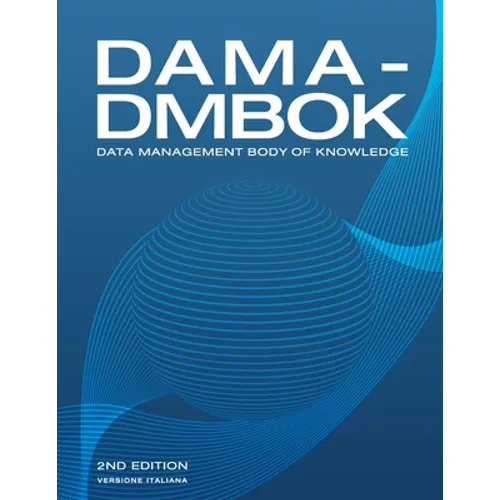 DAMA-DMBOK, Italian Version: Data Management Body of Knowledge