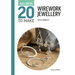 All-New Twenty to Make: Wirework Jewellery