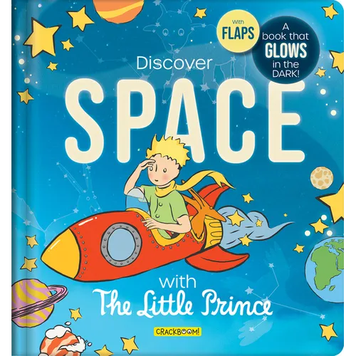 The Little Prince Book: Discover Space - Glow-In-The-Dark Lift-The-Flap Board Book for Kids Ages 5-8 Learn about Planets, Stars & the Solar System: A