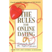 The Rules for Online Dating: Capturing the Heart of Mr. Right in Cyberspace