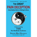 The Great Pain Deception: Faulty Medical Advice Is Making Us Worse