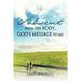 Absent From The Body, God's Message To Me