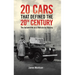 Twenty Cars that Defined the 20th Century