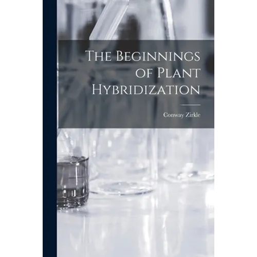 The Beginnings of Plant Hybridization
