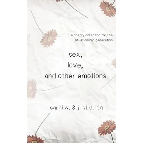 Sex, Love, and Other Emotions