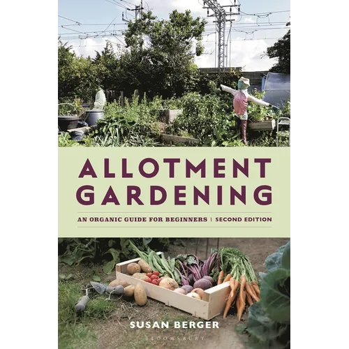 Allotment Gardening: An Organic Guide for Beginners - Shortlisted in the Garden Media Guild Awards 2025