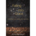 Falling Into Grace: Exploring Our Inner Life with God