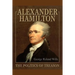 Alexander Hamilton - The Politics of Treason