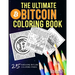 The Ultimate Bitcoin Coloring Book: A Fun Coloring Gift Book for Kids and Adults for any Bitcoin BTC Crypto Cryptocurrency Fan (Volume 1)