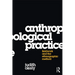 Anthropological Practice: Fieldwork and the Ethnographic Method