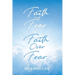 Faith and Fear to Faith Over Fear