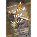 T is for Tool Magick: Kitchen Table Magick Series