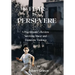 The Fear to Persevere: A Practitioner's Review Surviving Abuse and Domestic Violence