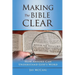 Making The Bible Clear: How Anyone Can Understand God's Word