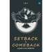 Setback to comeback-A guide to live your life