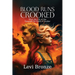 Blood Runs Crooked
