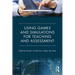 Using Games and Simulations for Teaching and Assessment: Key Issues