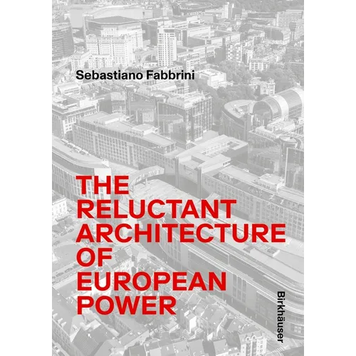 Sebastiano Fabbrini: The Reluctant Architecture of European Power