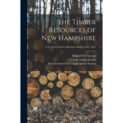 The Timber Resources of New Hampshire; no.1