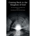 Coming Back to the Kingdom of God: Die to Sin and Renew Our Minds to God John 3:5 Reconciling Our Desire and God's Reason