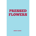 Pressed Flowers