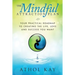 The Mindful Attraction Plan: Your Practical Roadmap to Creating the Life, Love and Success You Want