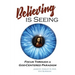 Believing is Seeing: Focus Through a God-Centered Paradigm